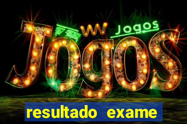 resultado exame eliel figueiredo